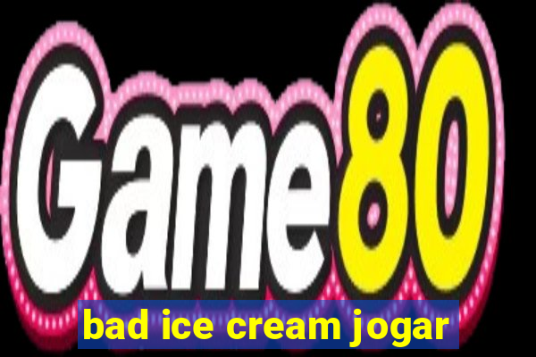 bad ice cream jogar